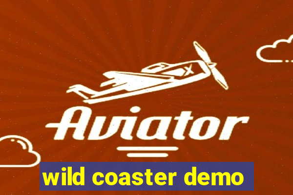 wild coaster demo